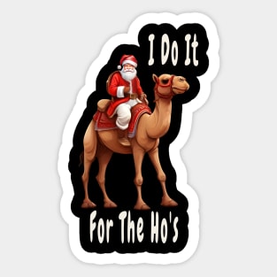 i do it for the ho's Sticker